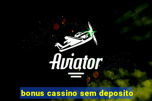 bonus cassino sem deposito